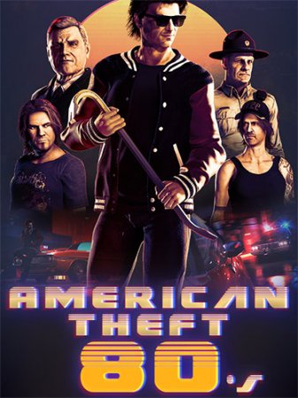 American Theft 80s [v 1.1.02] (2022) PC | RePack от FitGirl