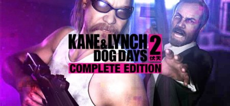 Kane and Lynch 2: Dog Days (2010) PC | RePack от Yaroslav98