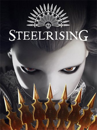Steelrising - Bastille Edition [v 1.0.0.0 + DLCs] (2022) PC | RePack от FitGirl