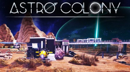 Astro Colony [b10023303 | Early Access] (2022) PC | RePack от Pioneer