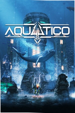Aquatico: Founder's Bundle [v 1.002.2 + DLC] (2023) PC | Portable