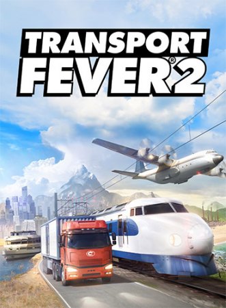 Transport Fever 2: Deluxe Edition [Build 35300 + DLCs] (2019) PC | RePack от FitGirl
