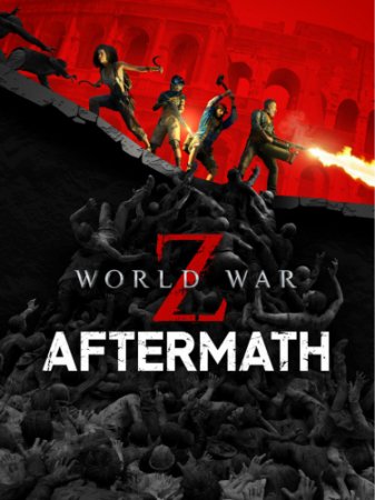 World War Z: Aftermath - Deluxe Edition [v 20230327 Build 10665987 + DLCs] (2021) PC | Steam-Rip от =nemos=