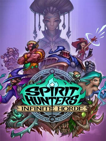 Spirit Hunters: Infinite Horde [v 1.0.3443] (2023) PC | RePack от FitGirl