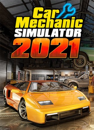 Car Mechanic Simulator 2021 [v 1.0.30 + DLCs] (2021) PC | RePack от FitGirl