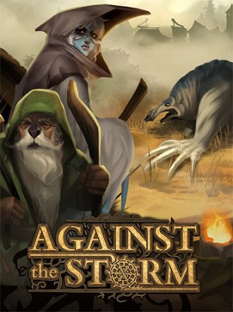 Against the Storm [v 1.0.1R] (2023) PC | RePack от FitGirl
