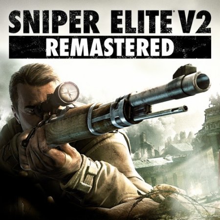 Sniper Elite V2 Remastered [SVN 2797 PF 85690] (2019) PC | RePack от селезень
