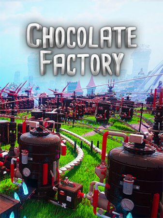 Chocolate Factory (2024) PC | RePack от FitGirl