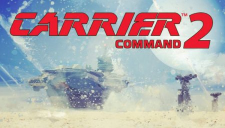 Carrier Command 2 [v 1.5.10] (2021) PC | RePack от Pioneer